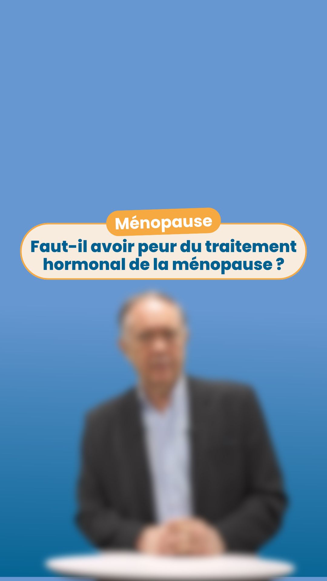 Faut-il avoir peur du traitement hormonal de la ménopause ? (Vidéo)