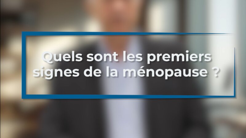 Quels sont les premiers signes de la ménopause ? (Vidéo)