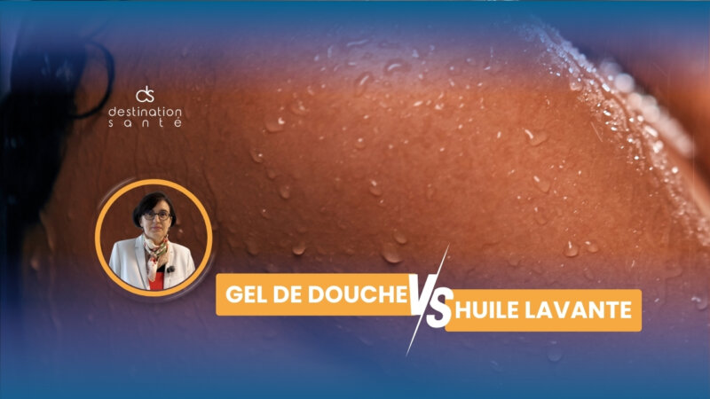 Gel de douche vs huile lavante : pourquoi faut-il lire la liste des ingrédients ? (Vidéo)