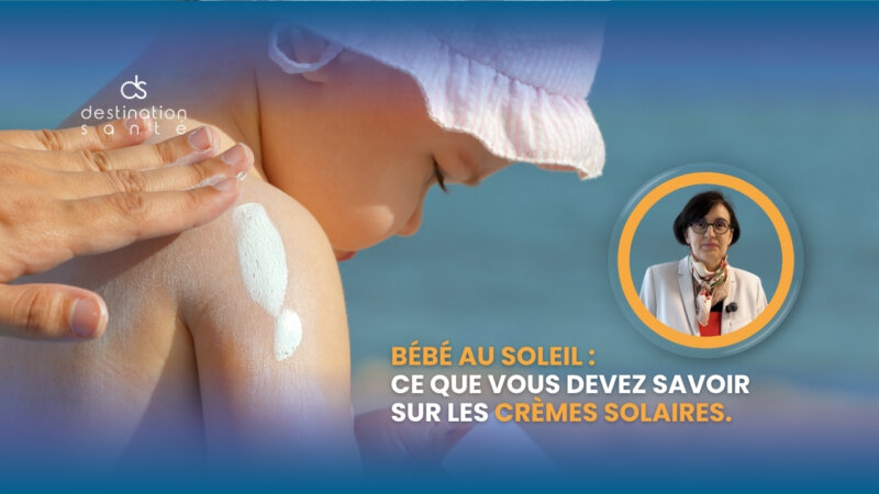 Crème solaire pour les bébés : ce que vous devriez savoir (vidéo)