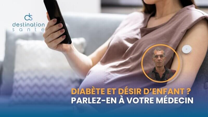Diabète et désir d’enfant ? Parlez-en avec votre médecin (Vidéo)