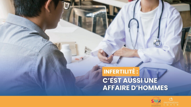Infertilité : c’est aussi une affaire d’hommes (Vidéo)