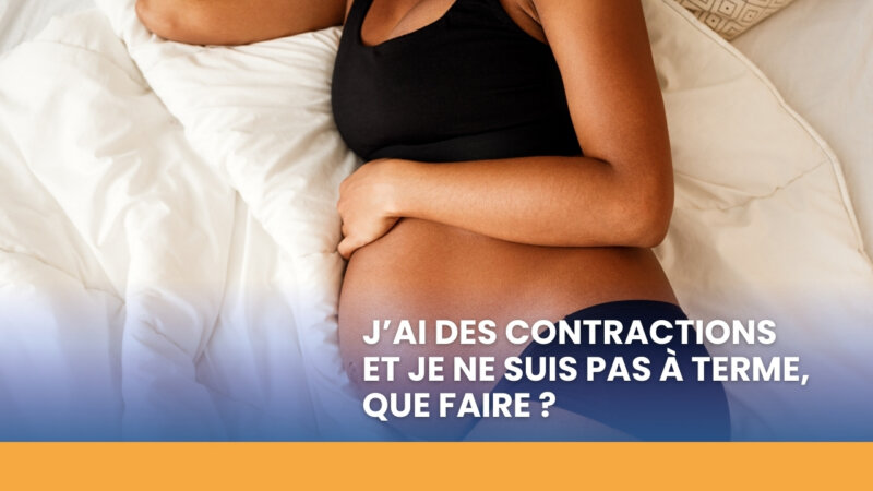 Grossesse : j’ai des contractions et je ne suis pas à terme, que faire ? (Vidéo)