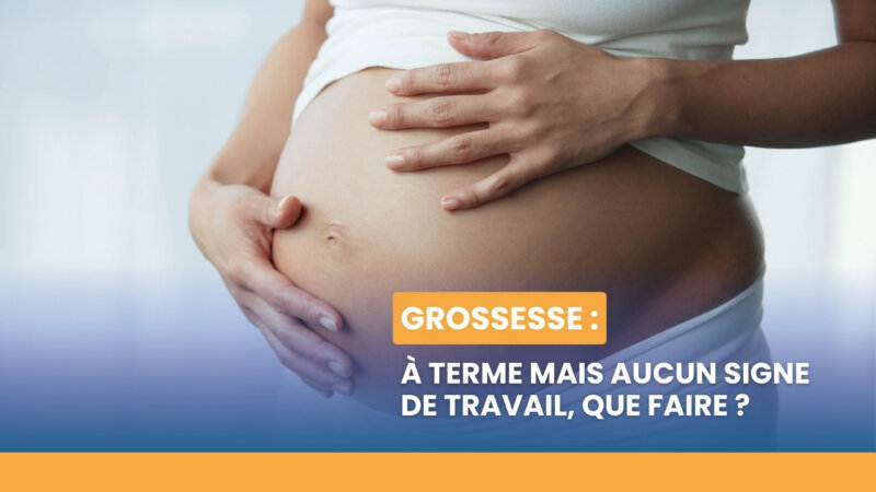 Grossesse : à terme mais aucun signe de travail, que faire ? (Vidéo)